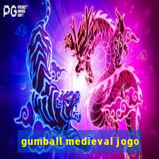 gumball medieval jogo